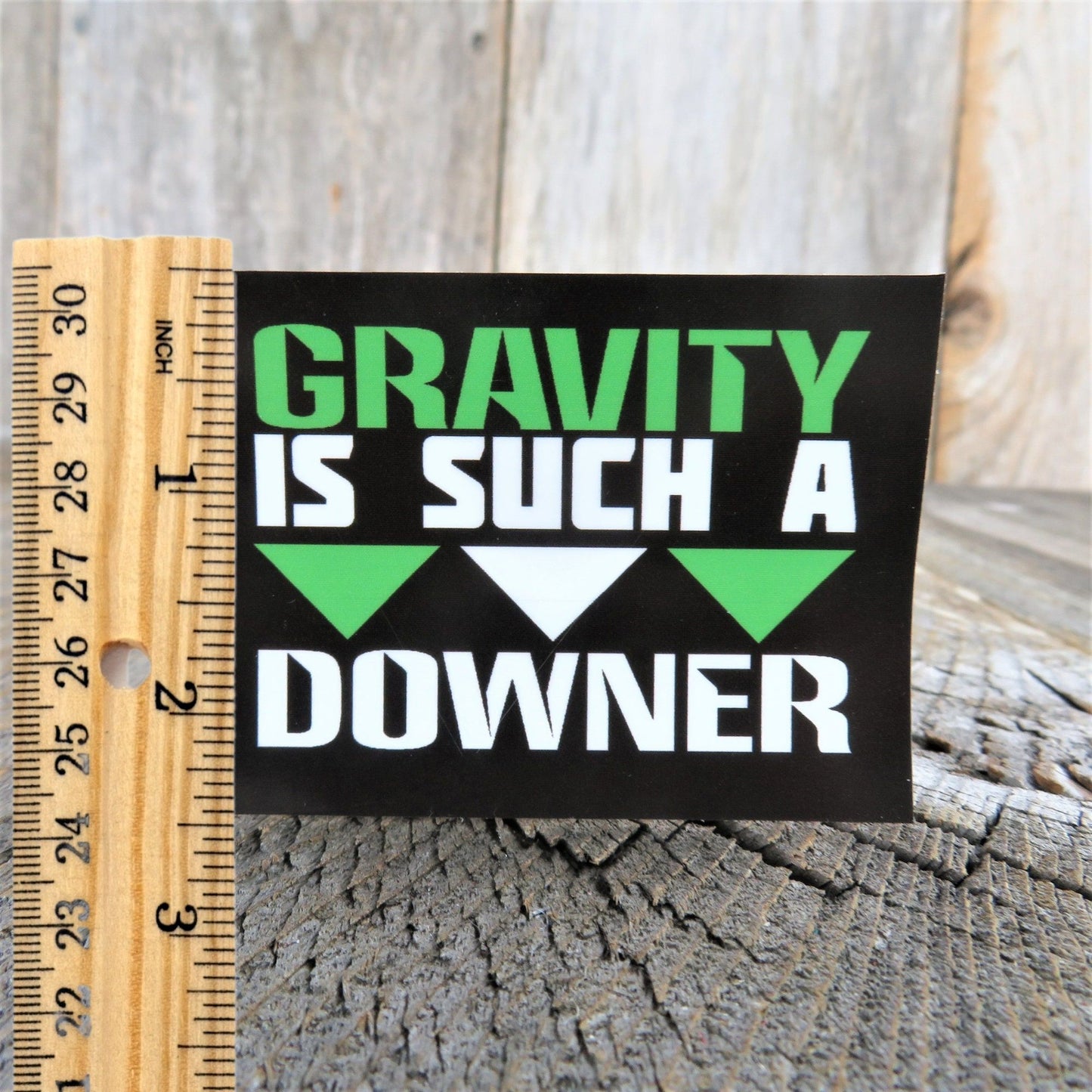 Gravity is Such A Downer Sticker Science Geek Decal Green Black Waterproof Car Water Bottle Laptop