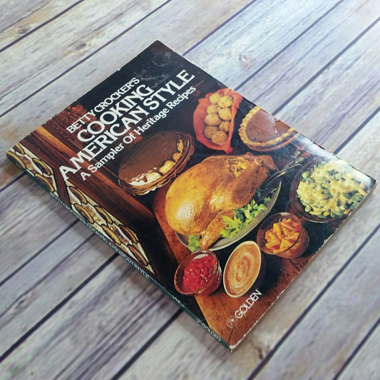 Vintage Cookbook Cooking American Style 1978 Betty Crocker Recipes Golden Press Paperback Sampler of Heritage Recipes