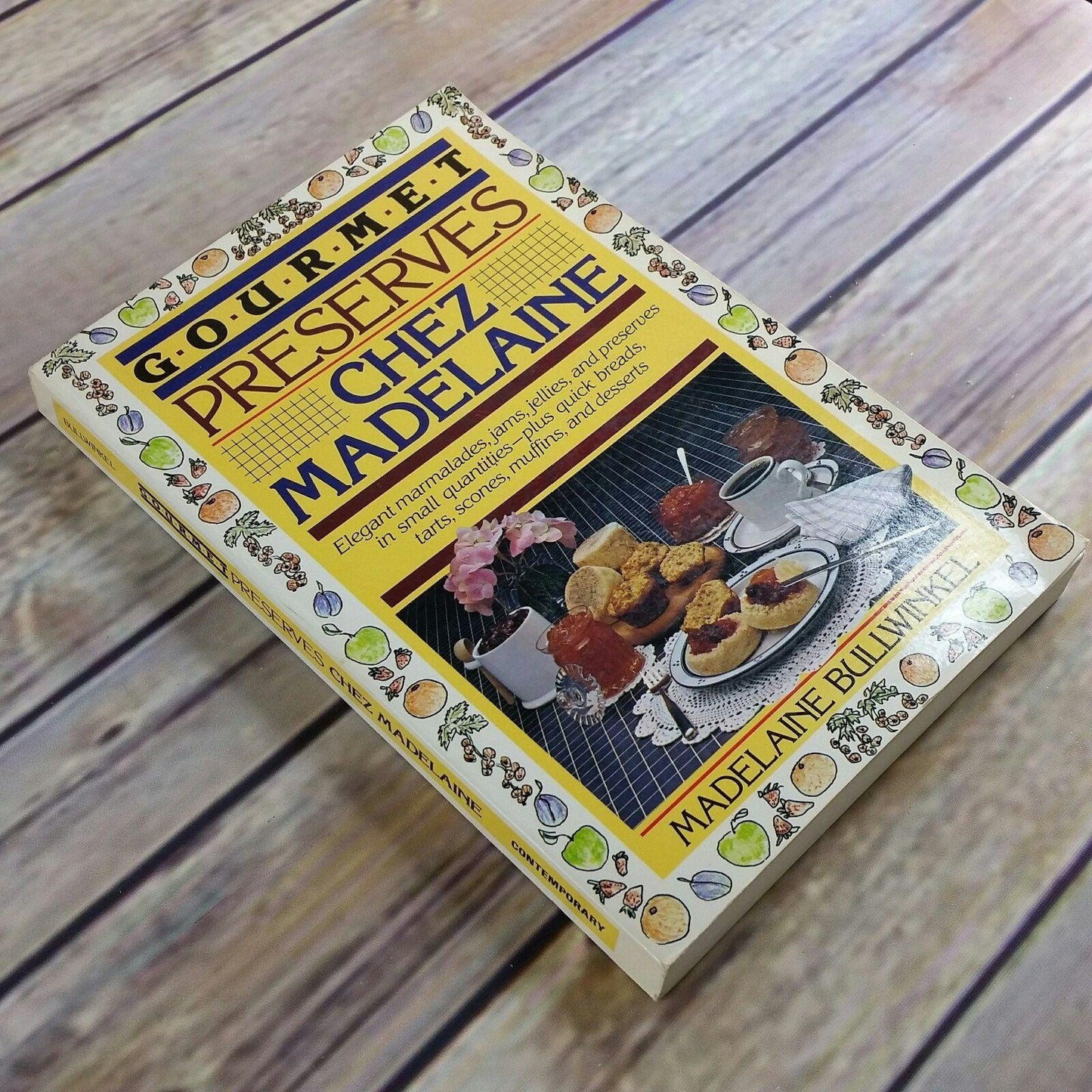 Vintage Canning Cookbook Gourmet Preserves Chez Madelaine 1984 Hardcover Marmalades Jams Jellies Preserves Recipes Quick Bread NO Dust Cover