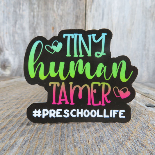 Tiny Human Tamer Preschool Life Sticker Teacher Pink Green School Themed