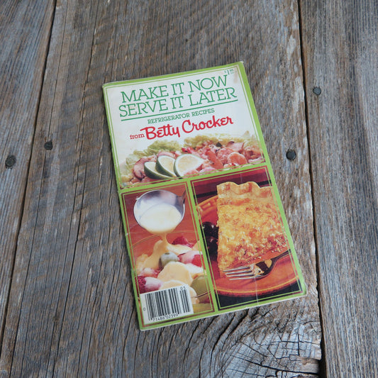 Make It Now Serve It Later Cookbook Pamphlet Betty Crocker Booklet 1984 Refrigerator Recipes