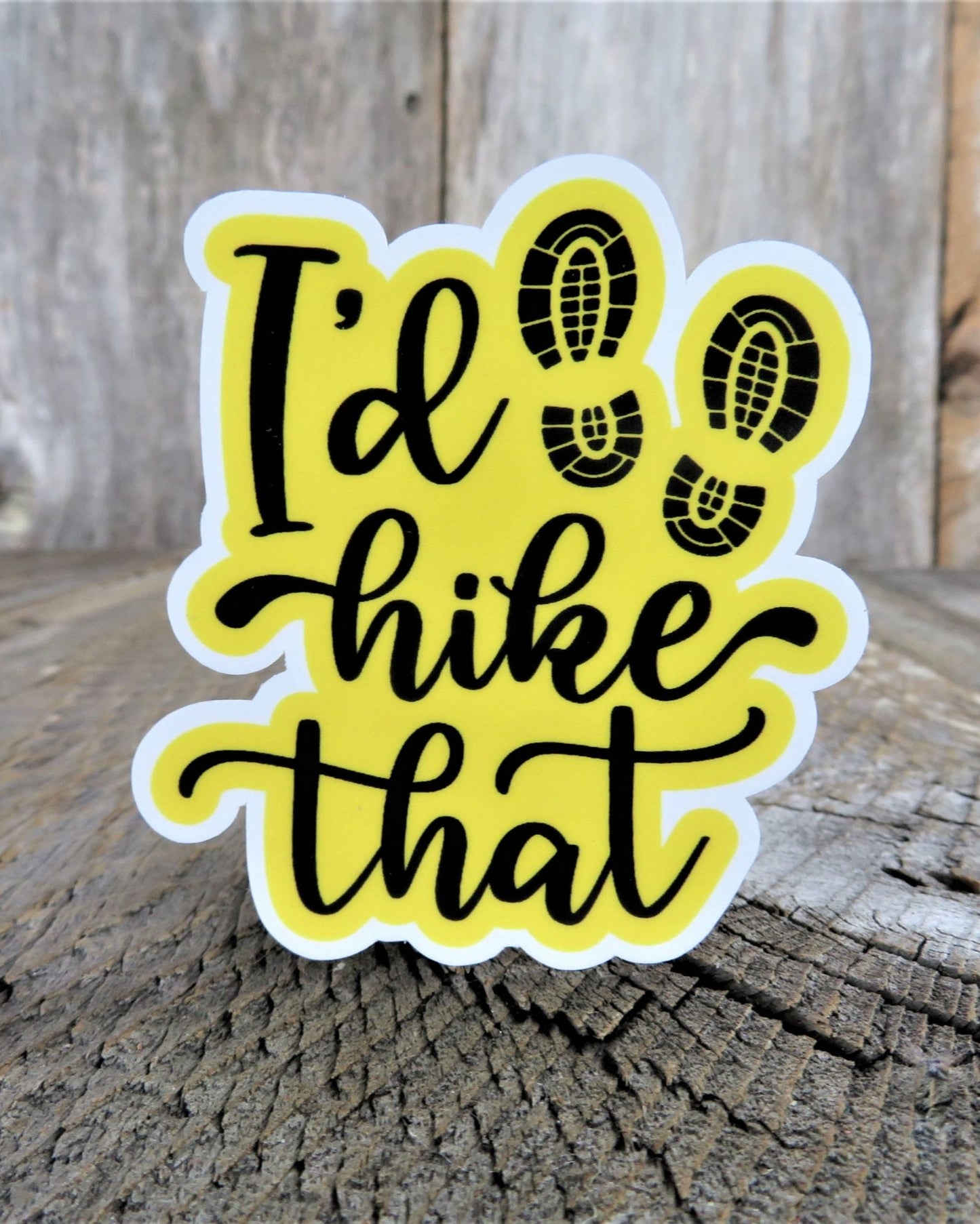 Hiking Sticker I'd Hike That Yellow Boot Print Full Color Waterproof Car Water Bottle Laptop