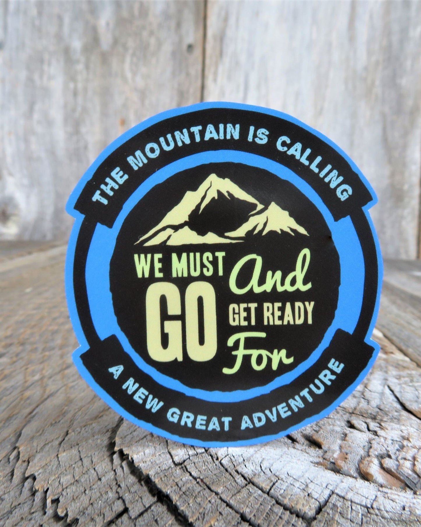 The Mountains Are Calling And We Must Go Sticker Color Waterproof Outdoors Camping Travel Water Bottle Laptop
