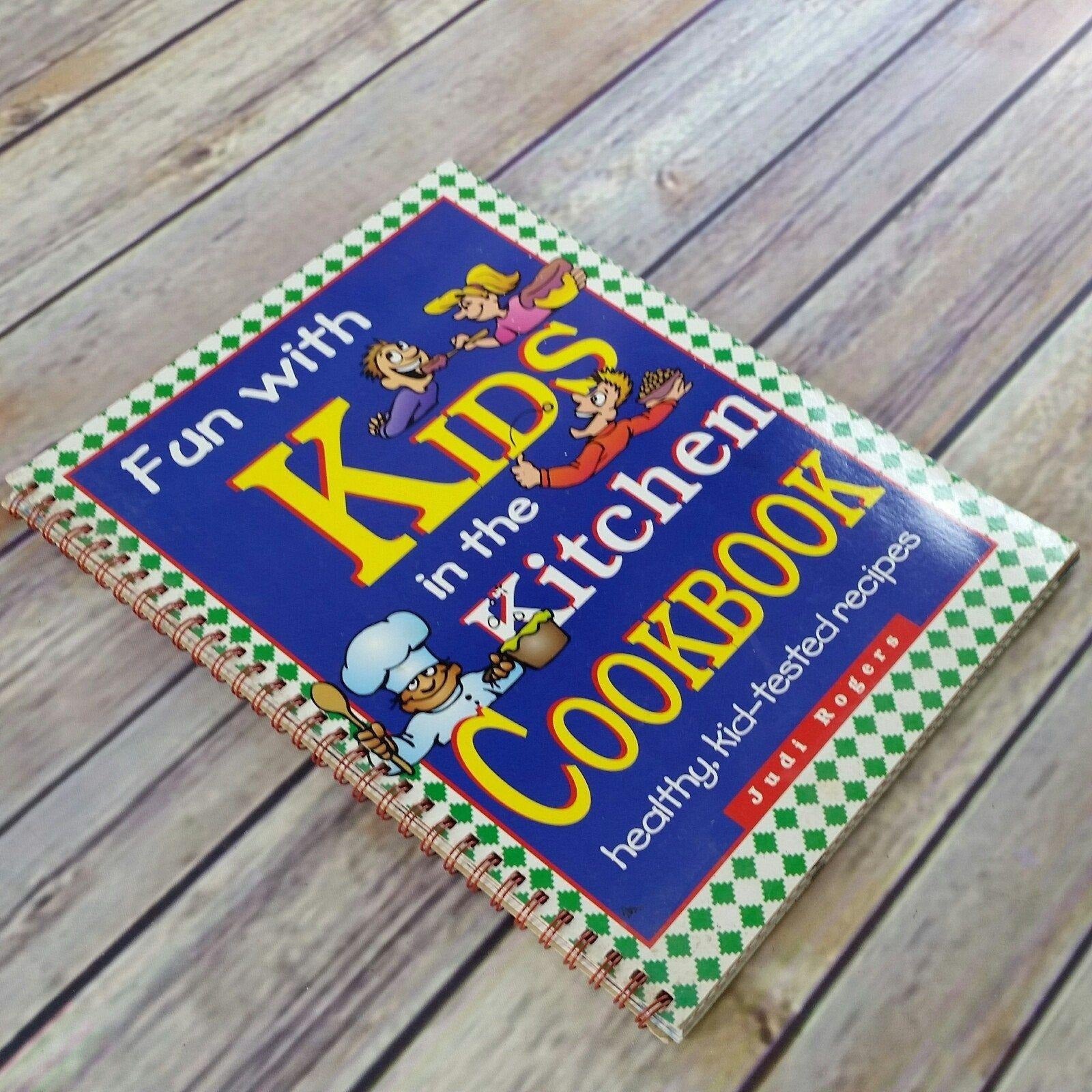 Fun with Kids in the Kitchen, Spiral Kid Recipes Judi Rogers Cookbook  9780828010719