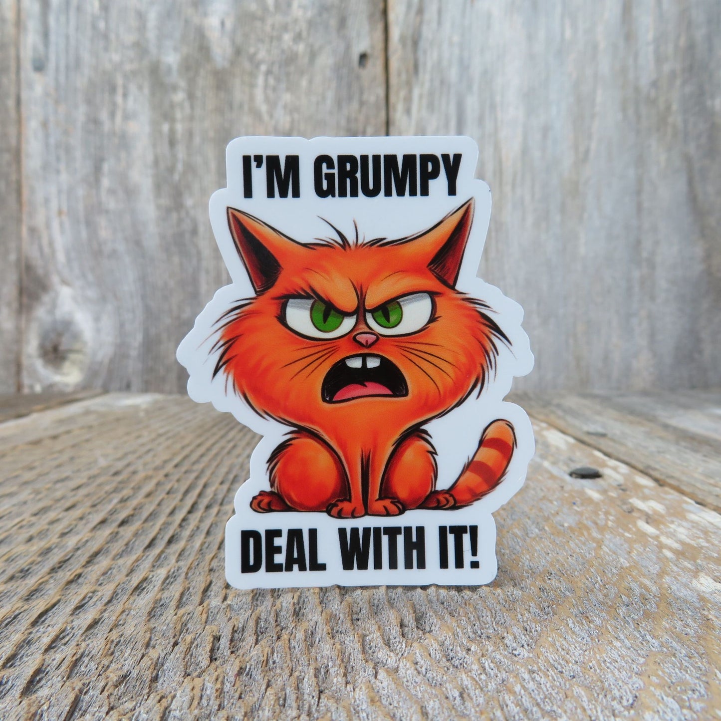 I'm Grumpy, Deal With It Cat Sticker Full Color Social Funny Sarcastic Outspoken