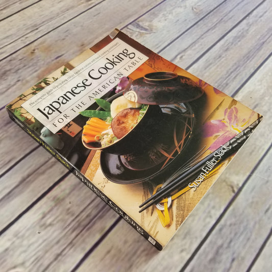 Vintage Cookbook Japanese Cooking for the American Table 1996 Susan Slack Paperback Complete Guide Classic Japanese Cuisine Basic Techniques