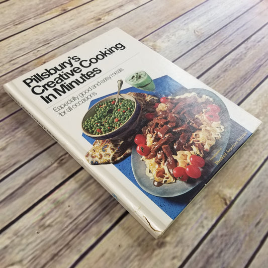 Vintage Cookbook Pillsbury Creative Cooking in Minutes Hardcover 1971 Easy Meals All Occasions