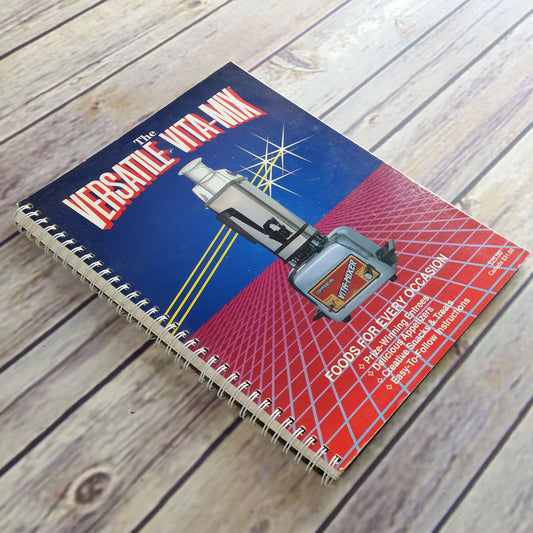 Vita Mix Instructions and Recipes Versatile VitaMix Manual 1993 Household Use Cookbook Spiral Bound Foods For Every Occasion