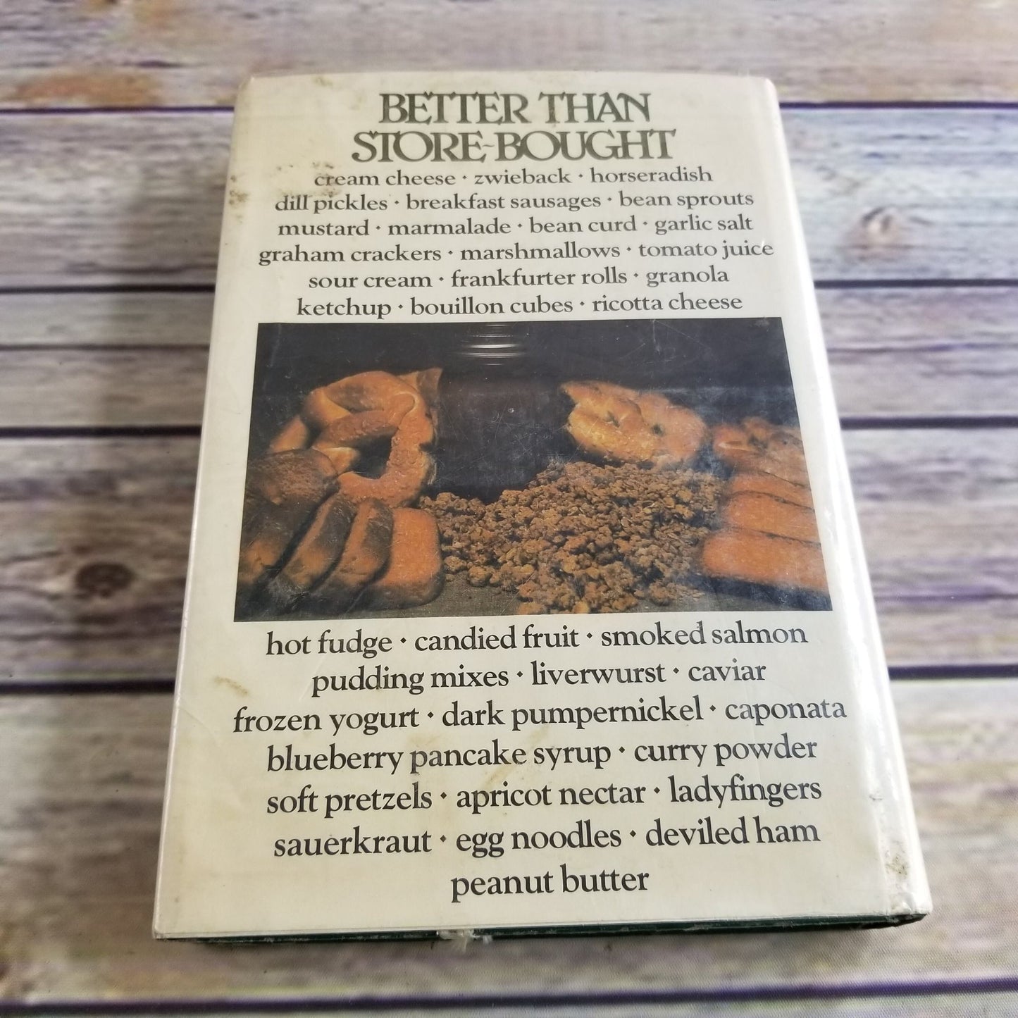 Vintage Cookbook Better Than Store Bought 1979 Recipes Hardcover WITH Dust Jacket Helen Witty and Elizabeth Colchie