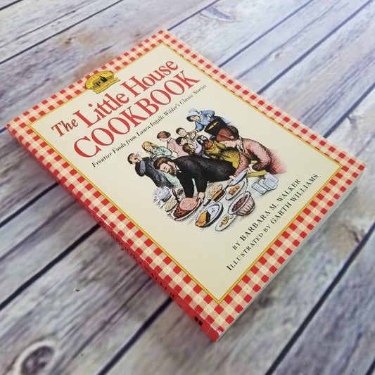 Vintage Cookbook The Little House Cookbook Recipes 1990s Barbara Walker Frontier Foods from Laura Ingalls Wilders Classic Stories