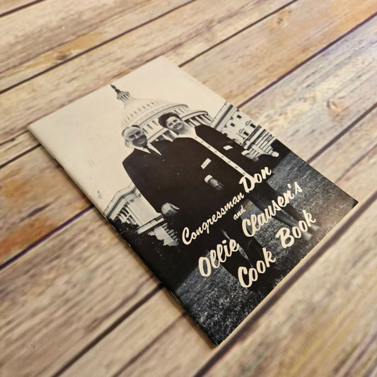 Vintage Congressional Cookbook California Congressman Don and Ollie Clausen Cook Book Recipes 1970s Paperback Booklet