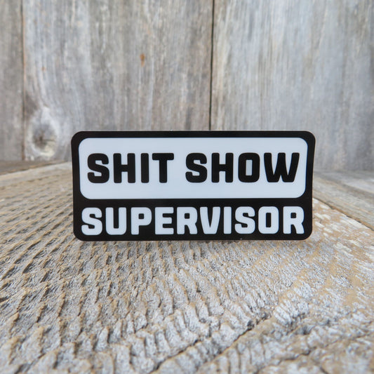 Shit Show Supervisor Sticker Crazy Life Boss Mom Sticker Sarcastic Black White