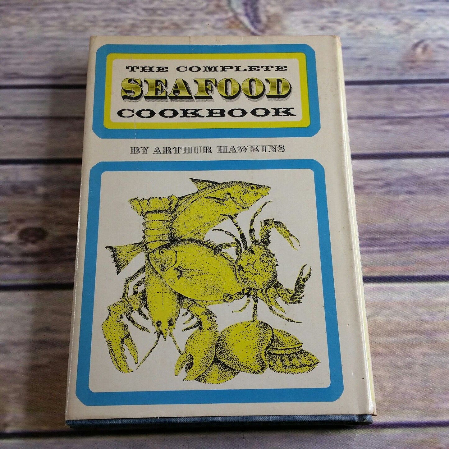 Vintage Seafood Cookbook The Complete Seafood Recipes Arthur Hawkins Hardcover WITH Dust Jacket Fish Shellfish 1970s