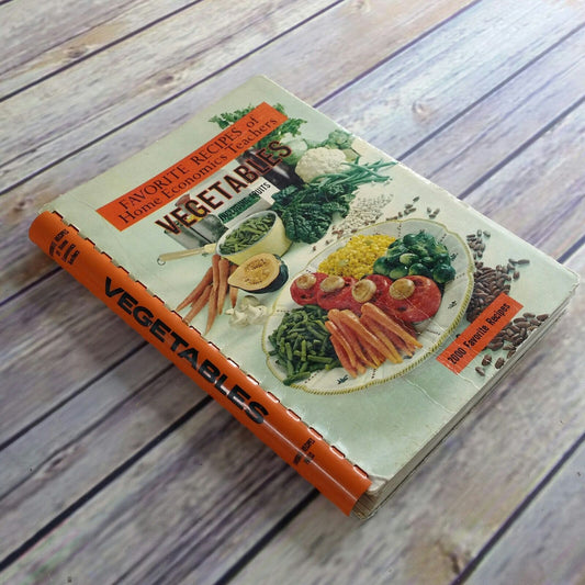 Vintage Vegetables Cookbook Favorite Recipes of Home Economics Teachers 1966 2000 Vegetables Recipes Including Fruits Spiral Bound