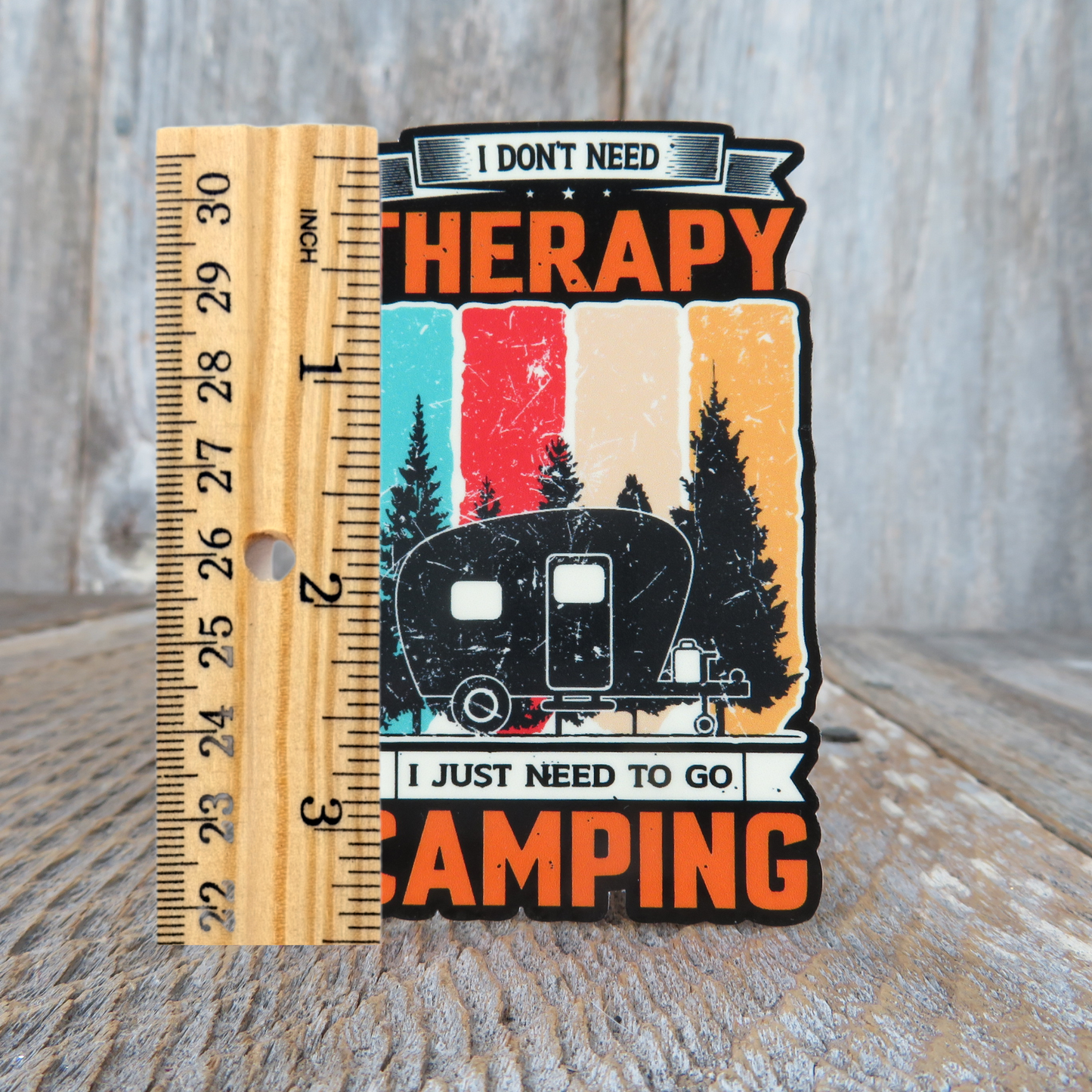 Camper Camping Sticker I Don't Need Therapy Just Need To Go Camping Outdoors Men