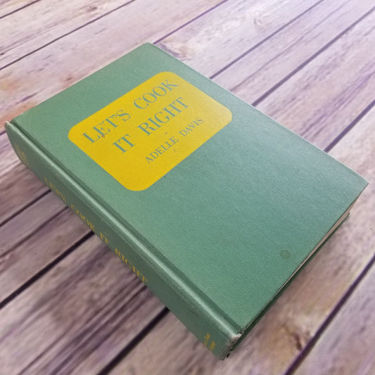 Vintage Cookbook Lets Cook It Right Adelle Davis Nutritionist 1947 Hardcover Cook Book No Dust Jacket