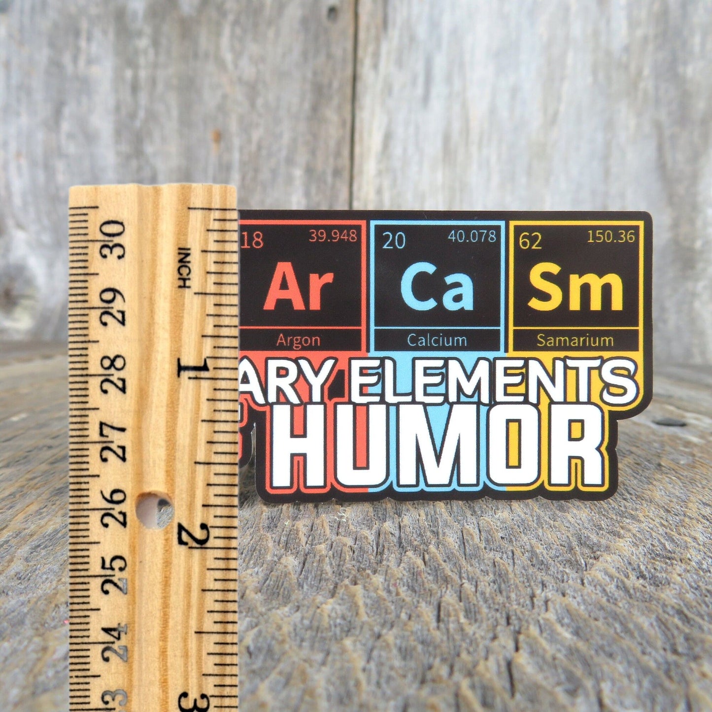 Funny Science Sticker Sarcasm Primary Elements of Humor Periodic Table Geek Humor