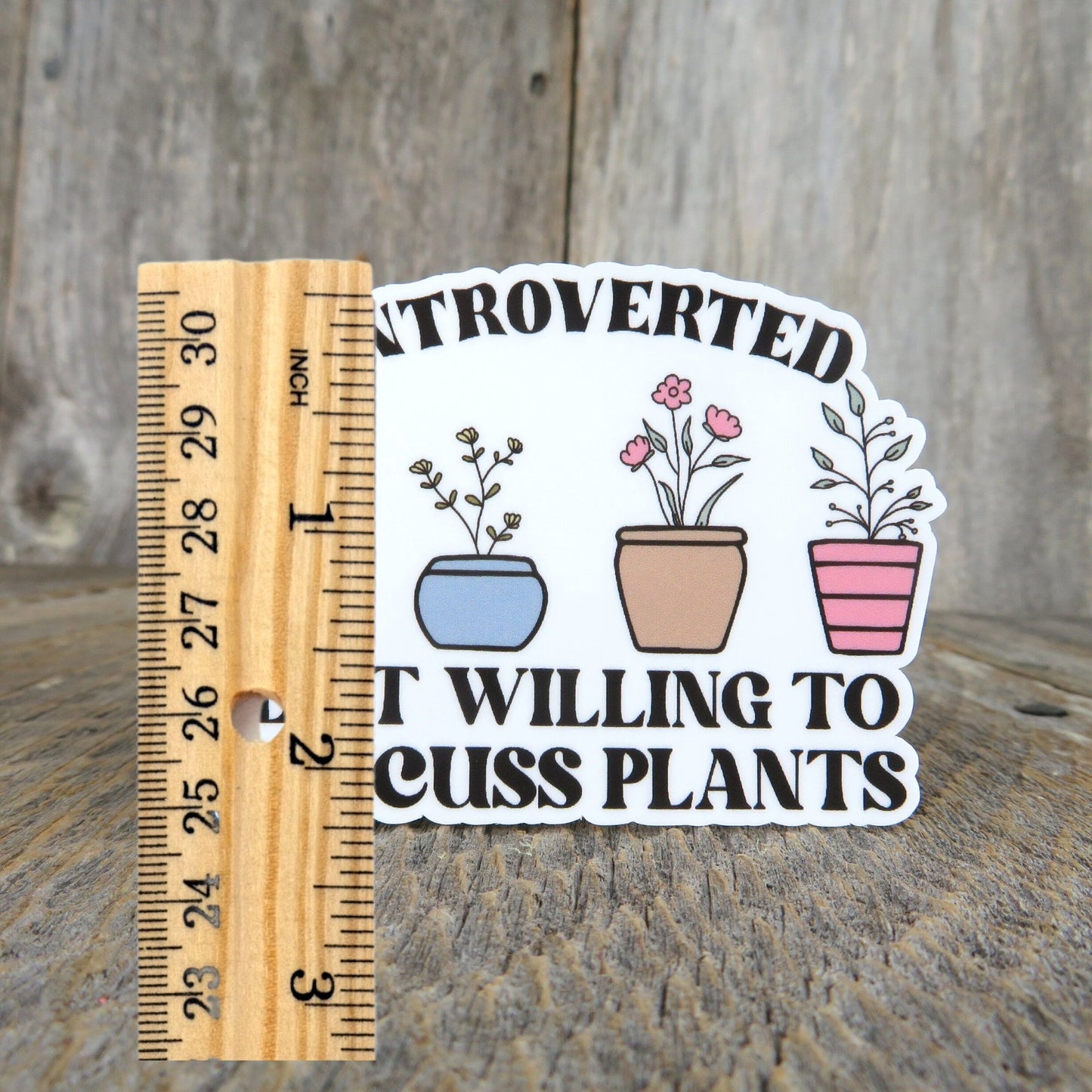 Introverted But Willing To Discuss Plants Stickers Funny Sarcastic Sayings Plant Lover