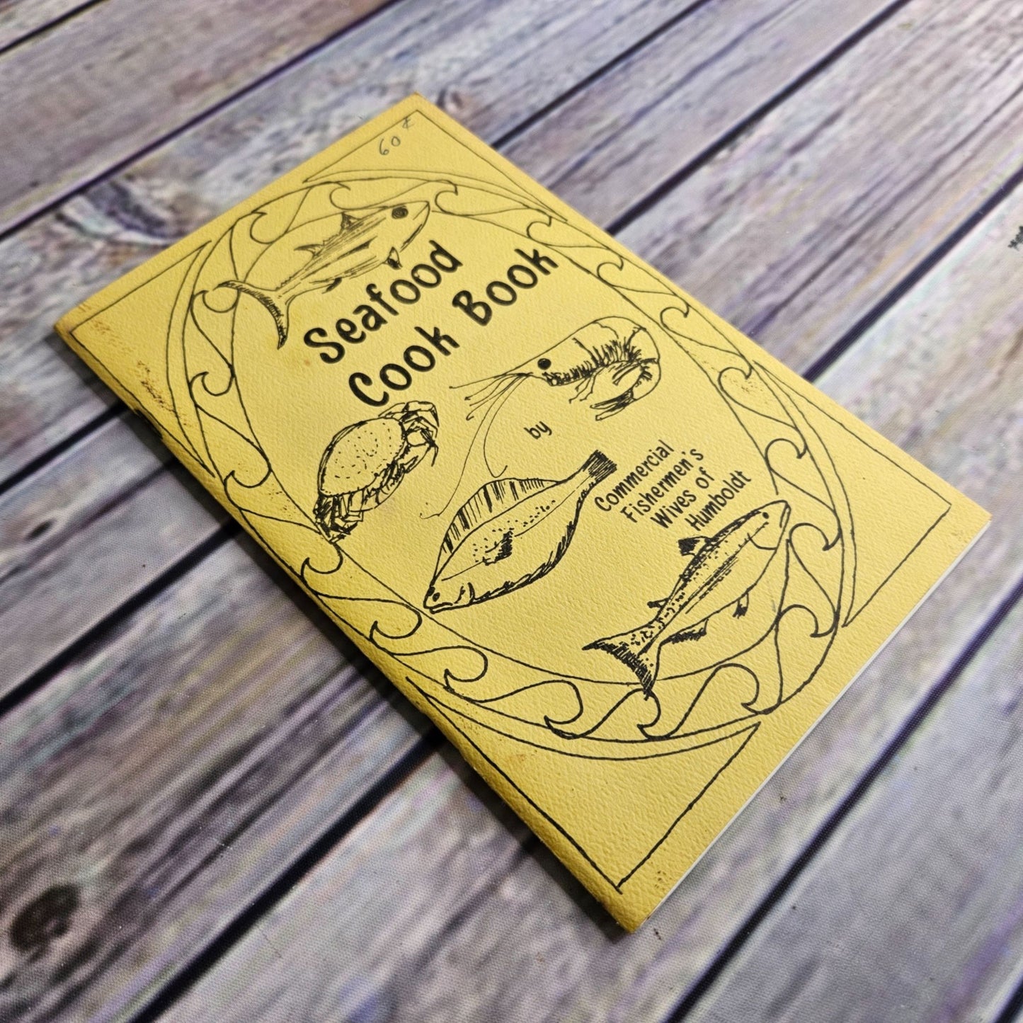 Vintage Cookbook Seafood Commercial Fisherman's Wives of Humboldt County 1980 Paperback Booklet - At Grandma's Table
