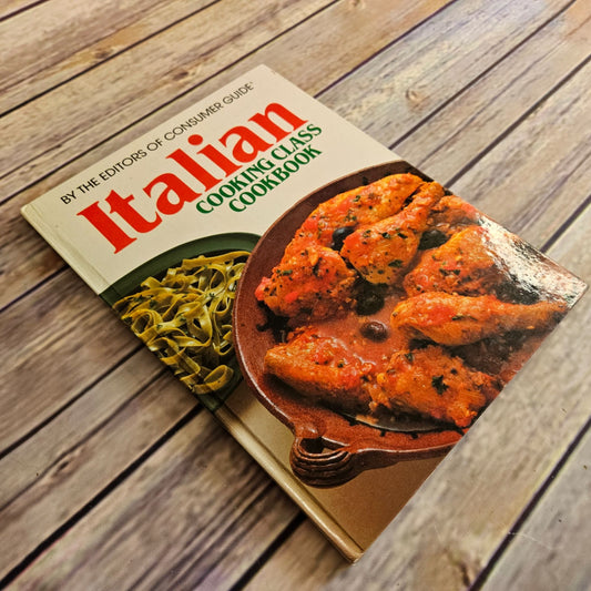 Vintage Italian Cookbook Cooking Class Consumer Guide Editors 1982 Hardcover Italian Food Italian Recipes