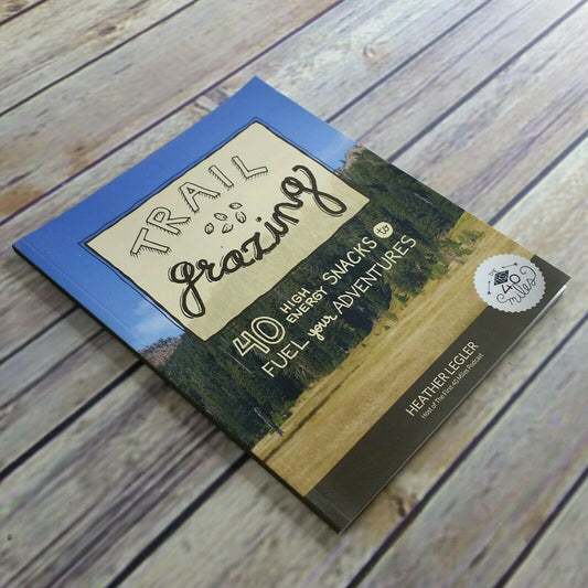 Vintage Cookbook Trail Grazing Backpack Cookery Camping Hiking 2017 Legler