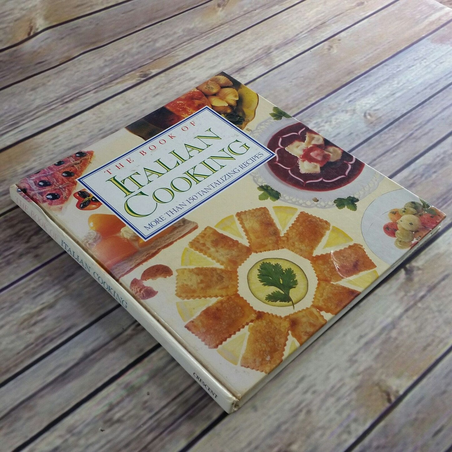 Vintage Italian Cookbook 1991 Hardcover Recipes Crescent Books Printed in Italy 150 Italian Food Recipes The Book of Italian Cooking