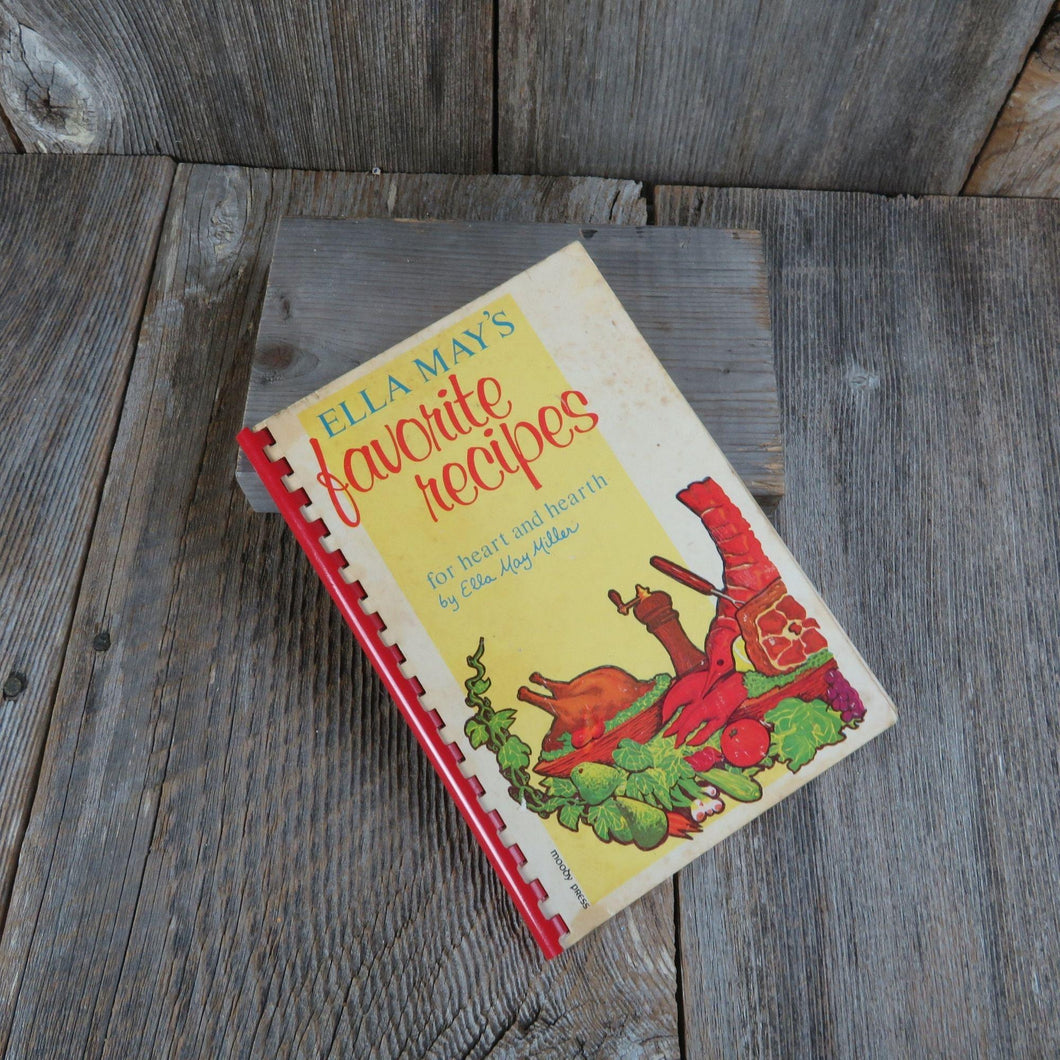 Vintage Cookbook Ella May’s Favorite Recipes Heart Hearth Ella Miller Christian Spiral Bound Paperback Moody Press - At Grandma's Table