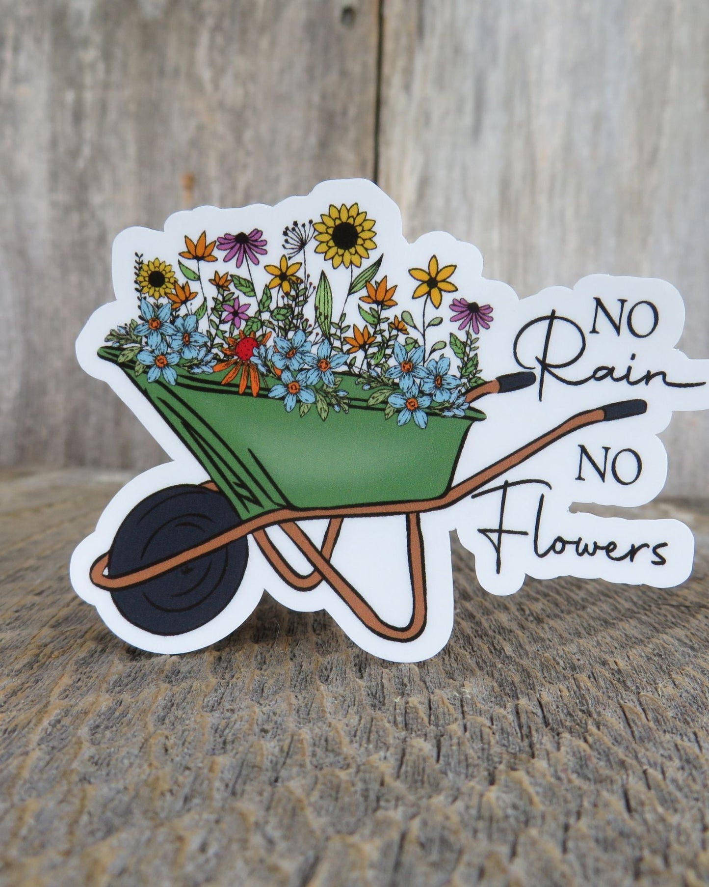 No Rain No Flowers Sticker Wheelbarrow Waterproof Positive Affirmation Good Times Full Color Gardener