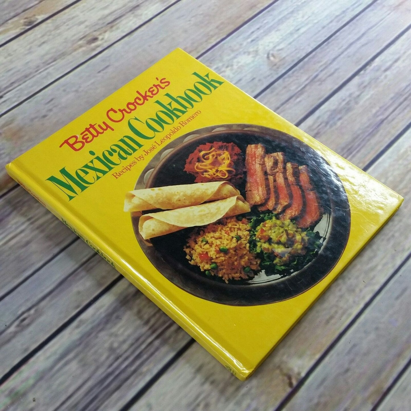 Vintage Cookbook Betty Crocker Mexican Cookbook 1981 Hardcover Jose Leopoldo Romero NO Dust Jacket