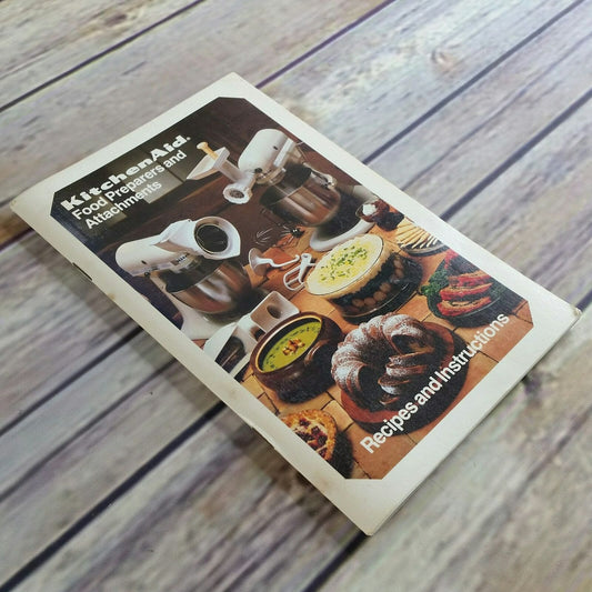 Vtg Kitchen Aid Food Preparers and Attachments Recipes and Instructions KitchenAid K5SS K45SS Manual Paperback Booklet Cookbook - At Grandma's Table