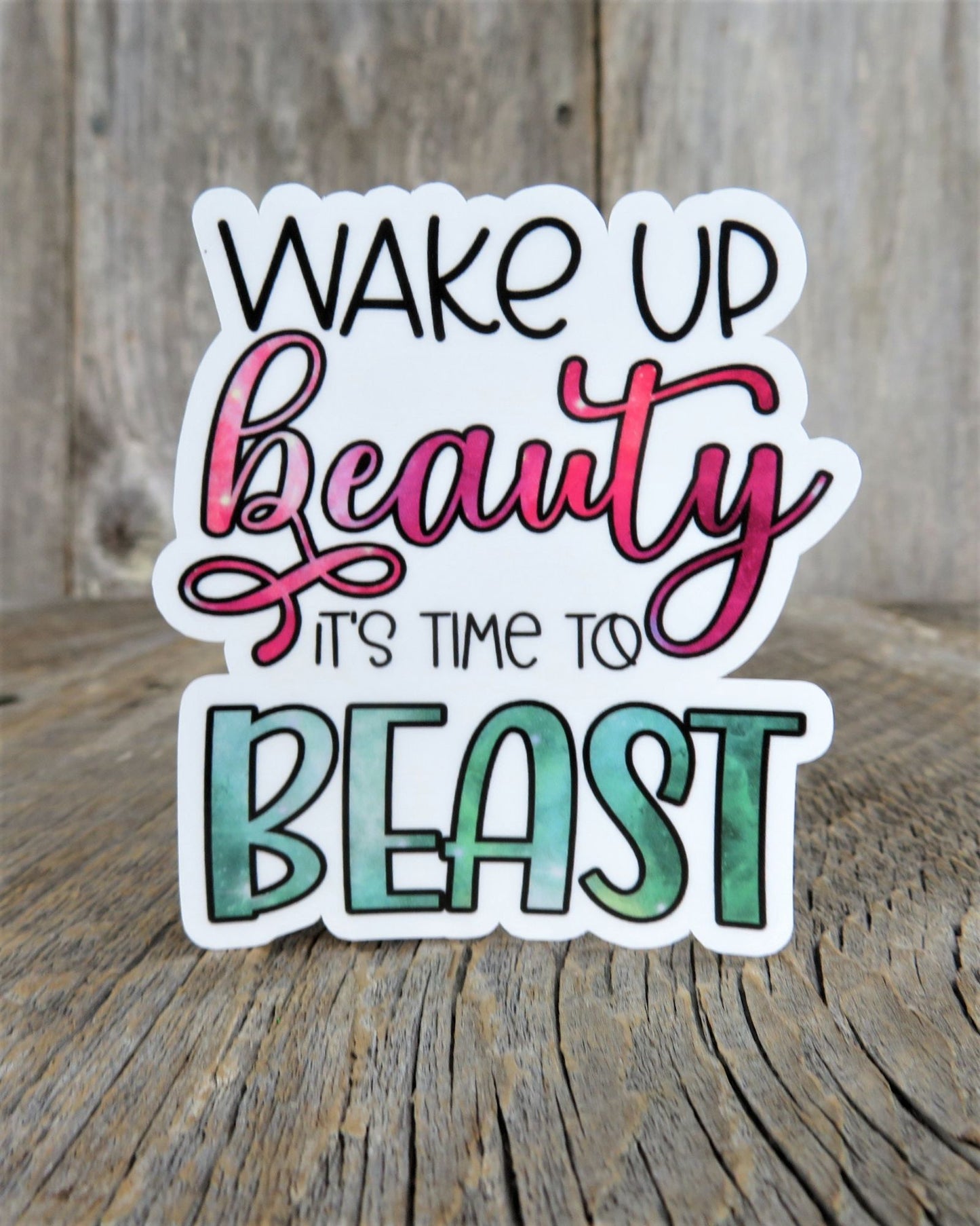 Wake Up Beauty It's Time To Beast Sticker Positivity She Boss Girl Power Water Bottle Sticker