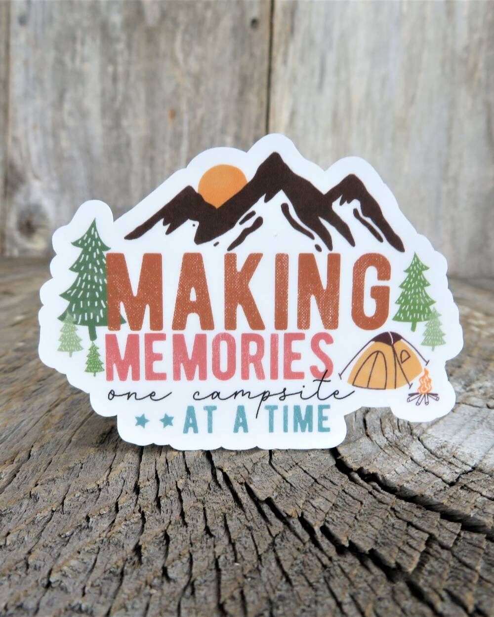 Making Memories One Campsite At A Time Sticker Full Color Waterproof Outdoors Camping Mountains Water Bottle Sticker