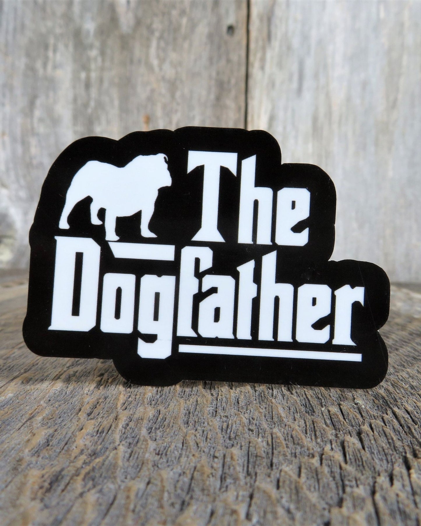 English Bulldog Sticker The Dog Father Dog Dad Waterproof Sticker Godfather Lover Black White Water Bottle Laptop