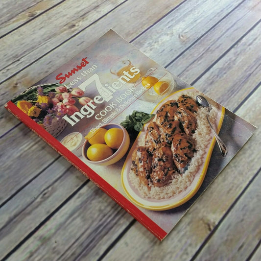 Vintage Cookbook Sunset Less Than 7 Ingredient Recipes 1992 Paperback Short Simple Delicious Recipes 1990s - At Grandma's Table