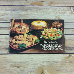 Vintage Cookbook Quaker Oats Wholegrain Recipes 1979 70s Promo Booklet Paperback - At Grandma's Table