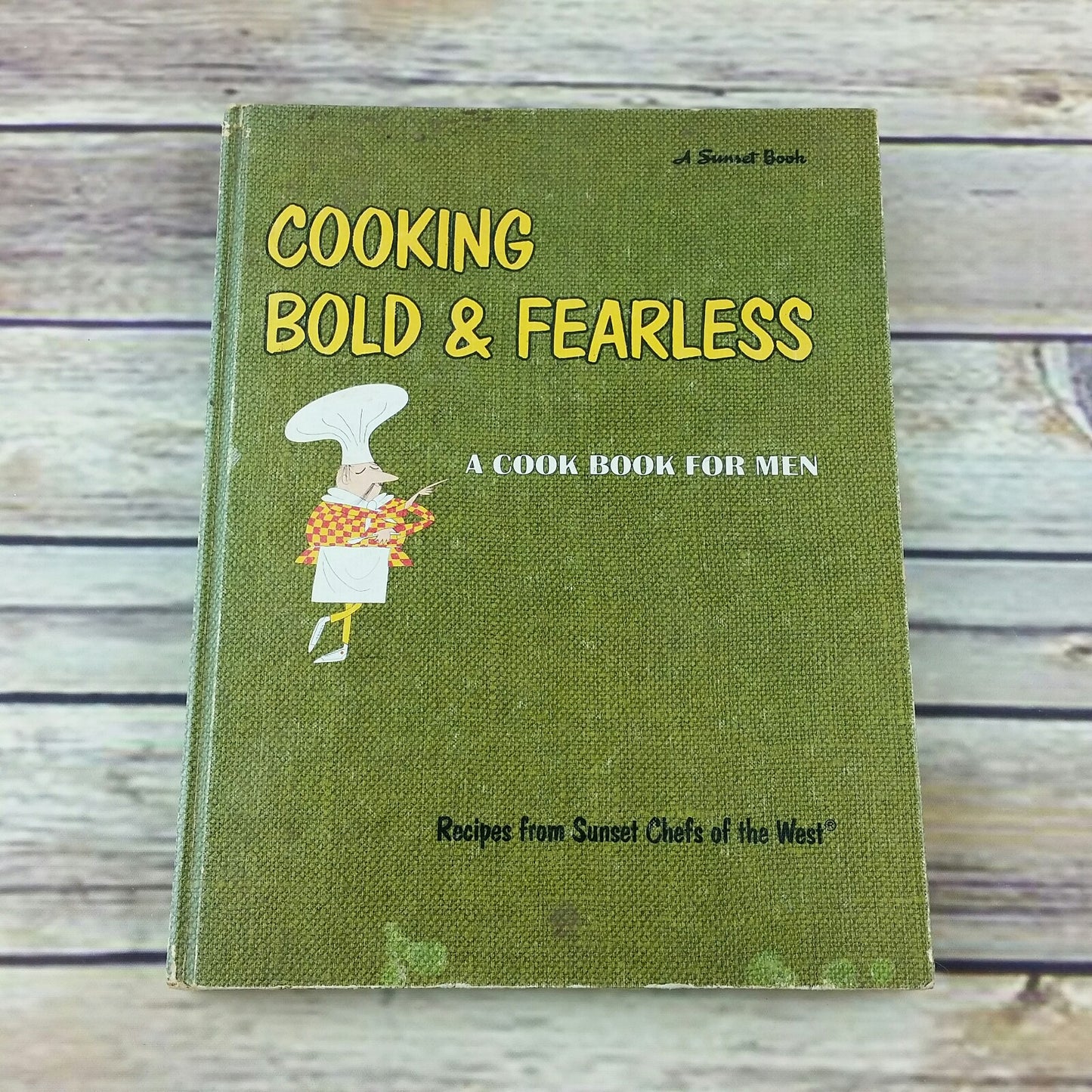 Vintage Cookbook Cooking Bold and Fearless Sunset Cook Book for Men 1967 Hardcover - At Grandma's Table