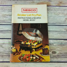 Load image into Gallery viewer, Vintage Cookbook Nesco Broiler Lid Fry Pan Cooking Recipes Promo 1973 Manual Booklet - At Grandma&#39;s Table