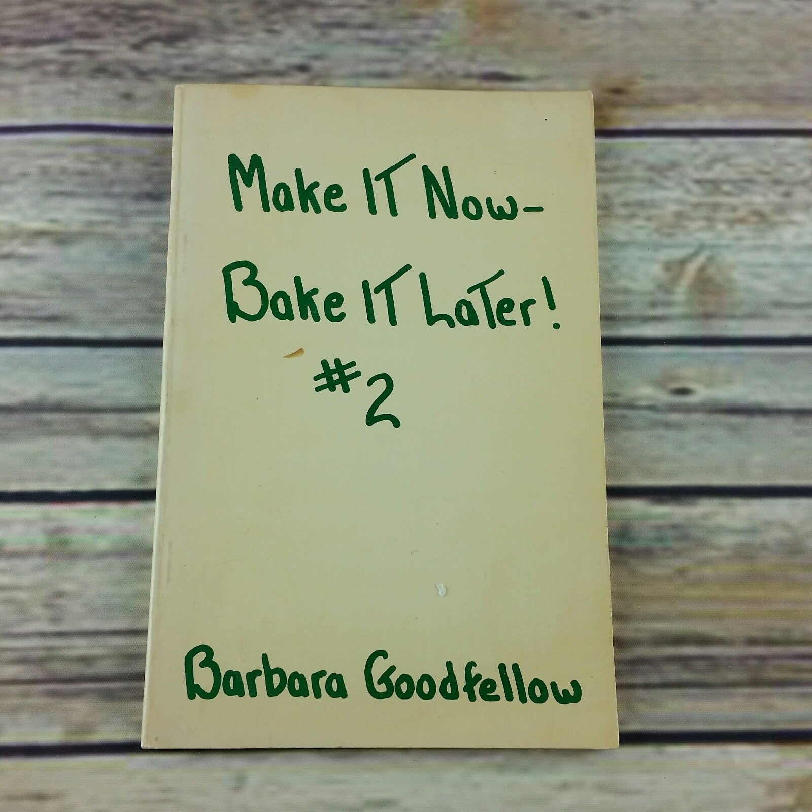 Vintage Cookbook Make It Now Bake it Later #2 Barbara Goodfellow Handwritten 1961 Paperback Booklet - At Grandma's Table