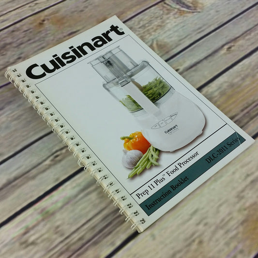 Cuisinart Prep 11 Plus Processor DLC-2011 Owners Manual Recipes and Instructions - At Grandma's Table