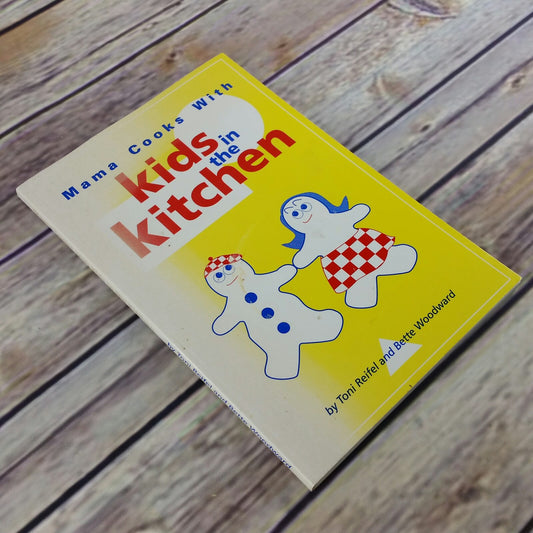 Vintage Kids Cookbook Mama Cooks with Kids in the Kitchen 1992 Paperback Toni Reifel and Bette Woodward - At Grandma's Table