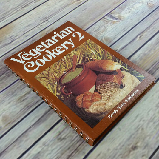 Vintage Cookbook Vegetarian Cookery 2 1971 Breads Soups Sandwiches Recipes Spiral Bound Hardcover - At Grandma's Table
