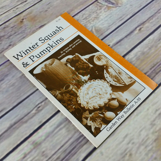 Vintage Cookbook Winter Squash and Pumpkins Recipes 1980 Garden Way Bulletin A-55 - At Grandma's Table