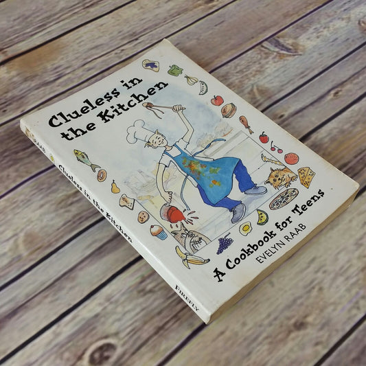 Vintage Cookbook Clueless in the Kitchen Teen Cookbook 1998 Evelyn Raab Paperback - At Grandma's Table