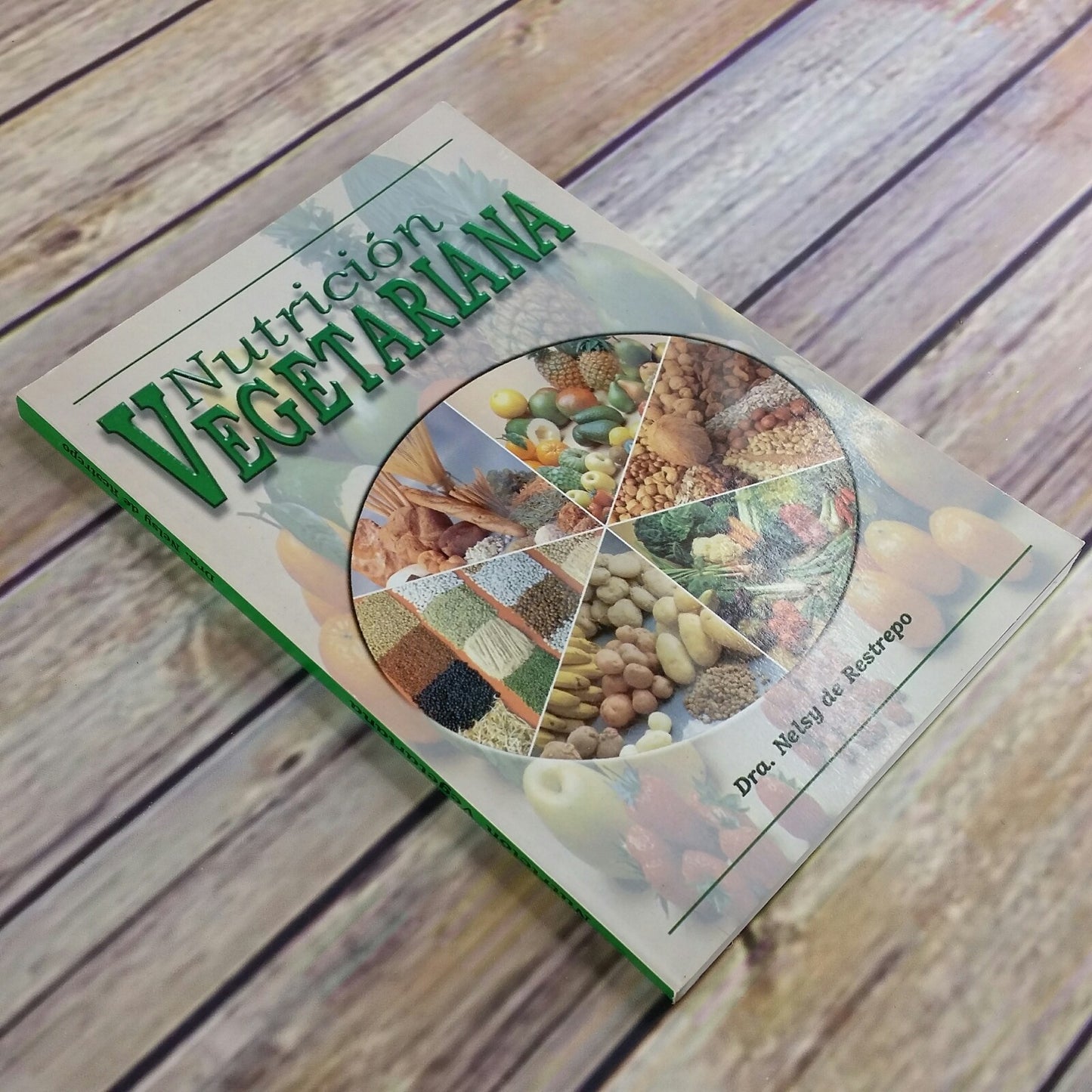 Nutricion Vegetariana Dra elsy De Restrepo Spanish Espanol Todo Book 1998 - At Grandma's Table