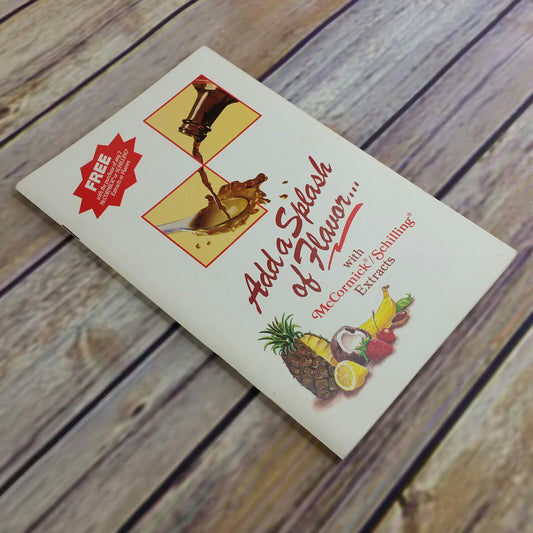 Vintage Cookbook McCormick Schilling Extracts Recipes Add A Splash of Flavor 1991 Promo Paperback Booklet - At Grandma's Table