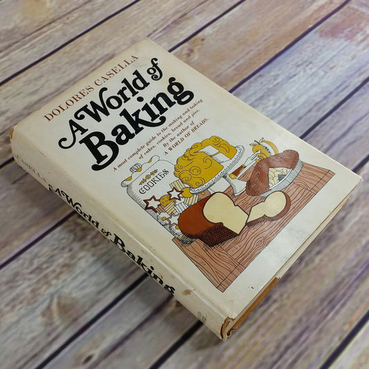 Vintage Cookbook A World of Baking 1968 Complete Guide Cake Cookies Bread Pie Recipes Hardcover Dolores Casella - At Grandma's Table
