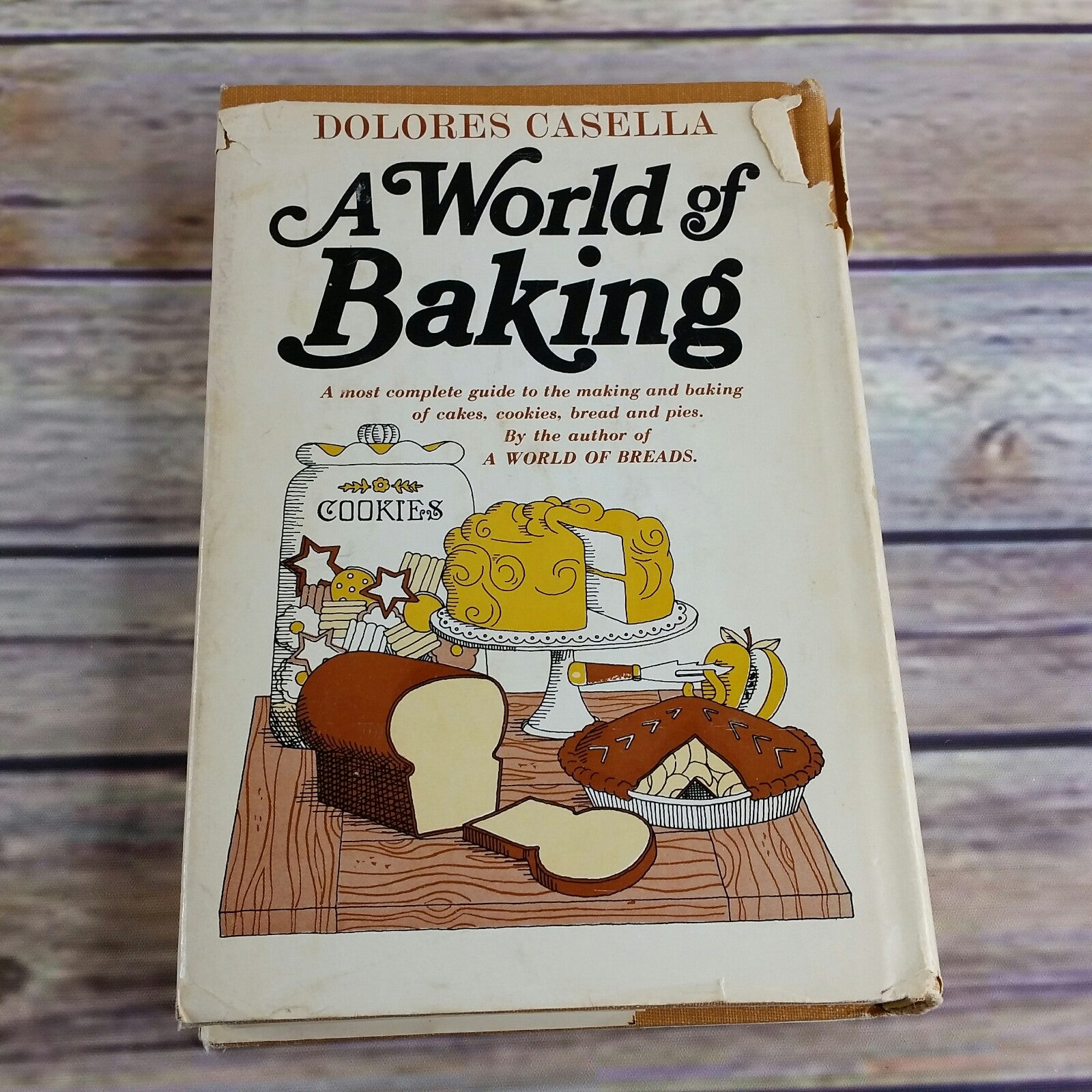 Vintage Cookbook A World of Baking 1968 Complete Guide Cake Cookies Bread Pie Recipes Hardcover Dolores Casella - At Grandma's Table