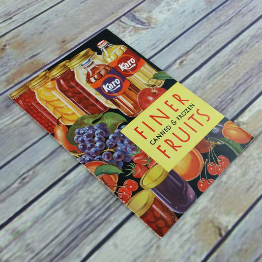 Vintage Cookbook Karo Corn Syrup Recipes Finer Fruits Canned and Frozen 1946 Promo Paperback Booklet - At Grandma's Table