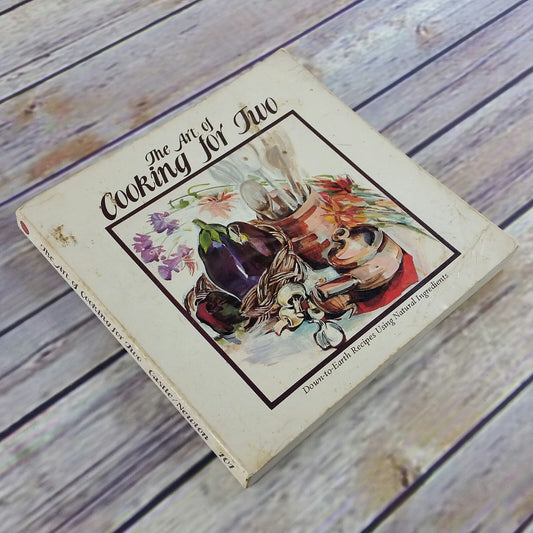 Vintage Cookbook The Art of Cooking For Two 1978 4th Printing Paperback Coralie Castle Astrid Newton Natural Ingredients Recipes - At Grandma's Table