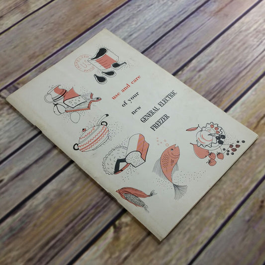 Vintage Cookbook Use and Care of Your New General Electric Freezer GE Instructions Recipes Manual Booklet 1960s 1970s - At Grandma's Table
